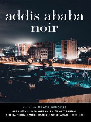 cover image of Addis Ababa Noir (Akashic Noir)